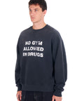 No Gym Allowed Crewneck